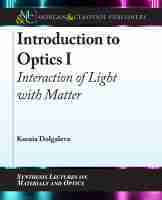 Introduction to Optics I: Interaction of Light with Matter