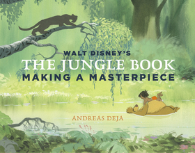 Walt Disney's the Jungle Book: Making a Masterpiece [Walt Disney Family Museum]