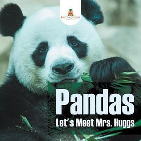 Pandas - Let's Meet Mrs. Huggs Pandas - Let's Meet Mrs. Huggs