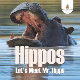 Hippos - Let's Meet Mr. Hippo Hippos - Let's Meet Mr. Hippo