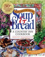 Dairy Hollow House Soup & Bread – Thirtieth Anniversary Edition: Thirtieth Anniversary Edition