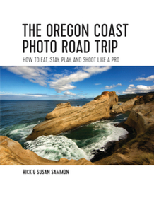 The Oregon Coast Photo Road Trip ? How To Eat, Stay, Play, and Shoot Like a Pro: How to Eat, Stay, Play, and Shoot Like a Pro