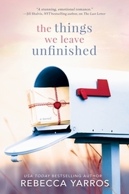 The Things We Leave Unfinished The Things We Leave Unfinished