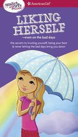 A Smart Girl's Guide: Liking Herself: Even on the Bad Days