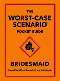 The Worst-Case Scenario Pocket Guide: Bridesmaid: Bridesmaid