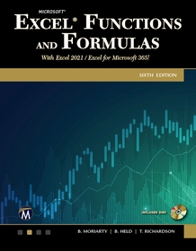 Microsoft Excel Functions and Formulas: With Excel 2021 / Microsoft 365 Microsoft Excel Functions and Formulas: With Excel 2021 / Microsoft 365