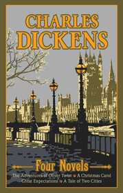 Charles Dickens: Four Novels