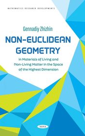 Non-Euclidean Geometry in Materials of Living and Non-Living Matter in the Space of the Highest Dimension Non-Euclidean Geometry in Materials of Living and Non-Living Matter in the Space of the Highest Dimension