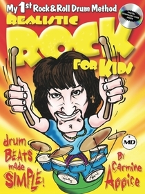 Realistic Rock for Kids: My 1st Rock & Roll Drum Method Drum Beats Made Simple!