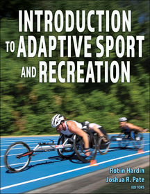 Introduction to Adaptive Sport and Recreation Introduction to Adaptive Sport and Recreation