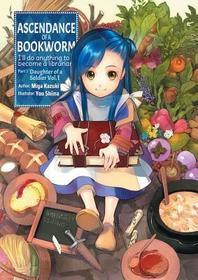 Ascendance of a Bookworm: Part 1 Volume 1 (Light Novel): Part 1 Volume 1 (Light Novel)