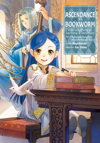 Ascendance of a Bookworm: Part 3 Volume 1 (Light Novel): Part 3 Volume 1 (Light Novel): Volume 8