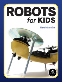 Homemade Robots: 10 Simple Bots to Build with Stuff Around the House