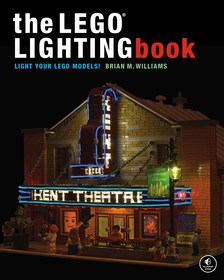 The Lego Lighting Book: Light Your LEGO Models! The Lego Lighting Book: Light Your LEGO Models!
