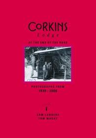 Corkin's Lodge: At the End of the Road Corkin's Lodge: At the End of the Road