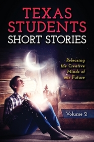 Short Stories by Texas Students Short Stories by Texas Students