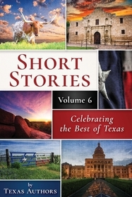 Short Stories by Texas Authors Short Stories by Texas Authors