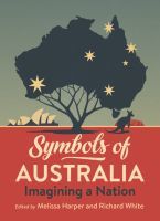 Symbols of Australia – Imagining a Nation: Imagining a Nation