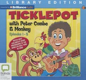 Ticklepot, Episodes 1-5: With Peter Combe & Monkey, Episodes 1-5, Library Edition