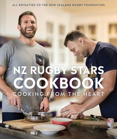 NZ Rugby Stars Cookbook: Cooking from the heart