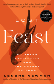 Lost Feast: Culinary Extinction and the Future of Food