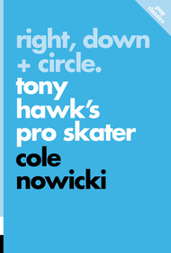 Right, Down + Circle: Tony Hawk's Pro Skater Right, Down + Circle: Tony Hawk's Pro Skater