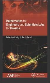 Mathematics for Engineers and Science Labs Using Maxima Mathematics for Engineers and Science Labs Using Maxima