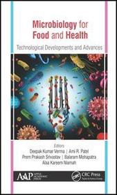 Microbiology for Food and Health: Technological Developments and Advances Microbiology for Food and Health: Technological Developments and Advances