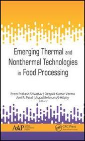 Emerging Thermal and Nonthermal Technologies in Food Processing Emerging Thermal and Nonthermal Technologies in Food Processing