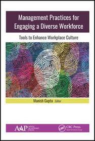 Management Practices for Engaging a Diverse Workforce: Tools to Enhance Workplace Culture