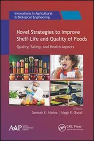 Novel Strategies to Improve Shelf-Life and Quality of Foods: Quality, Safety, and Health Aspects