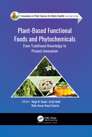 Plant-Based Functional Foods and Phytochemicals: From Traditional Knowledge to Present Innovation Plant-Based Functional Foods and Phytochemicals: From Traditional Knowledge to Present Innovation