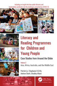 Literacy and Reading Programmes for Children and Young People: Case Studies from Around the Globe: Volume 2: Asia, Africa, Australia, and the Middle East Literacy and Reading Programmes for Children and Young People: Case Studies from Around the Globe: Volume 2: Asia, Africa, Australia, and the Middle East