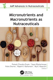 Micronutrients and Macronutrients as Nutraceuticals Micronutrients and Macronutrients as Nutraceuticals