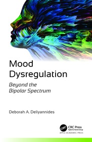 Mood Dysregulation: Beyond the Bipolar Spectrum Mood Dysregulation: Beyond the Bipolar Spectrum