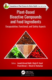 Plant-Based Bioactive Compounds and Food Ingredients: Encapsulation, Functional, and Safety Aspects