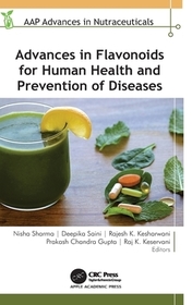 Advances in Flavonoids for Human Health and Prevention of Diseases Advances in Flavonoids for Human Health and Prevention of Diseases