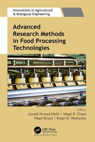 Advanced Research Methods in Food Processing Technologies: Technology for Sustainable Food Production Advanced Research Methods in Food Processing Technologies: Technology for Sustainable Food Production