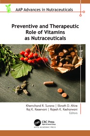Preventive and Therapeutic Role of Vitamins as Nutraceuticals Preventive and Therapeutic Role of Vitamins as Nutraceuticals