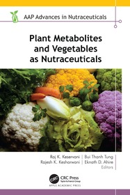 Plant Metabolites and Vegetables as Nutraceuticals Plant Metabolites and Vegetables as Nutraceuticals