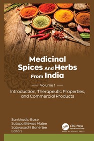 Medicinal Spices and Herbs from India: Volume 1: Introduction, Therapeutic Properties, and Commercial Products Medicinal Spices and Herbs from India: Volume 1: Introduction, Therapeutic Properties, and Commercial Products