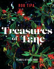 Treasures of T?ne: Plants of Ng?i Tahu