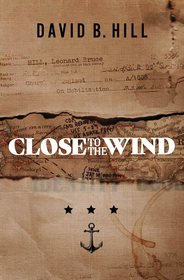 Close to the Wind: A Story of Escape and Survival Out of the Ashes of Singapore 1942