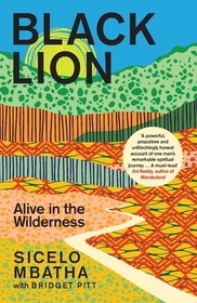 Black Lion: Alive in the Wilderness