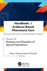 Handbook of Evidence-Based Pharmacist Care: Clinical, Economic, and Humanistic Impacts: Volume 10: Diseases and Disorders of Special Populations