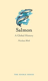 Salmon ? A Global History: A Global History