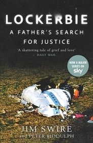 Lockerbie: A Father's Search for Justice (Now a TV Series Starring Colin Firth) Lockerbie: A Father's Search for Justice (Now a TV Series Starring Colin Firth)