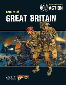 Bolt Action: Armies of Great Britain: Armies of Great Britain