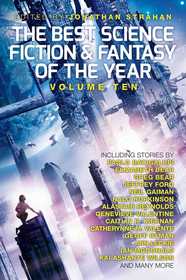 The Best Science Fiction and Fantasy of the Year, Volume Ten: Volume Tenvolume 10
