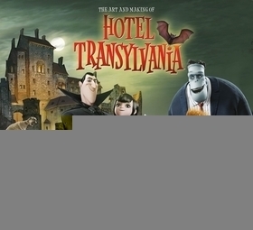 The Art and Making of Hotel Transylvania